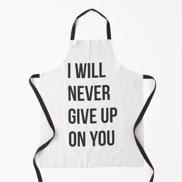 Item preview, I Will Never Give Up On You designed and sold by Dan Brady.