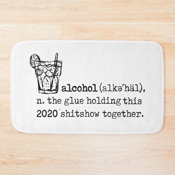 Item preview, Alcohol - The Glue Holding this 2020 Shitshow Together designed and sold by Mexikawaii.