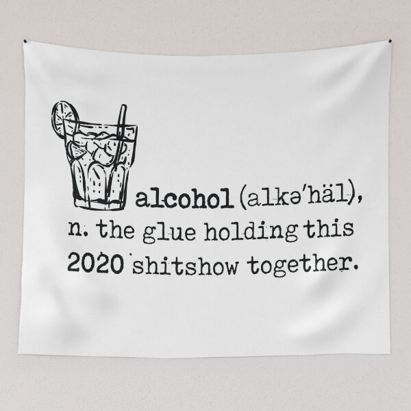 Item preview, Alcohol - The Glue Holding this 2020 Shitshow Together designed and sold by Mexikawaii.