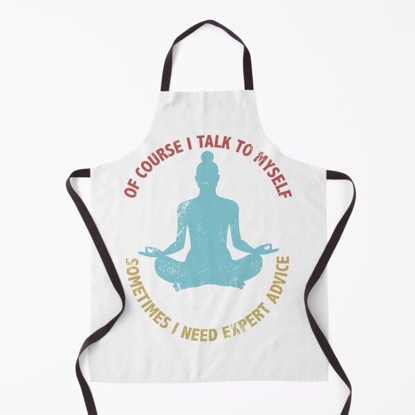 Item preview, of Course I Talk to Myself Sometimes I Need Expert Advice Funny Sarcasm designed and sold by TANMIRET ⭐️⭐️⭐️⭐️⭐️.