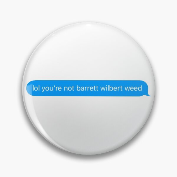 Item preview, Not Barrett Wilbert Weed Sticker designed and sold by BroadwayDesignz.
