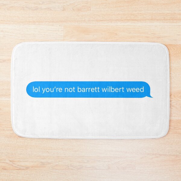 Item preview, Not Barrett Wilbert Weed Sticker designed and sold by BroadwayDesignz.