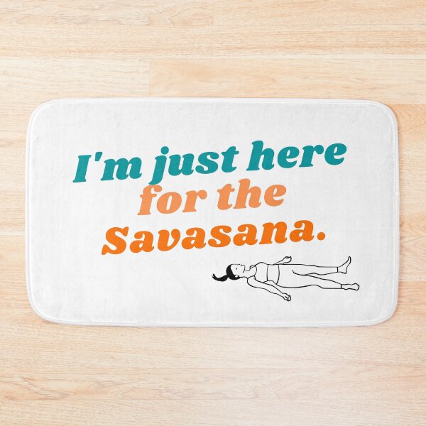 Item preview, I'm just here for the Savasana Yoga designed and sold by PareaClothing.