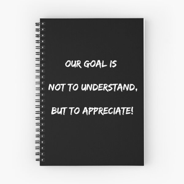 Item preview, Our goal is not to understand, but to appreciate! designed and sold by Kingofdotlondon.