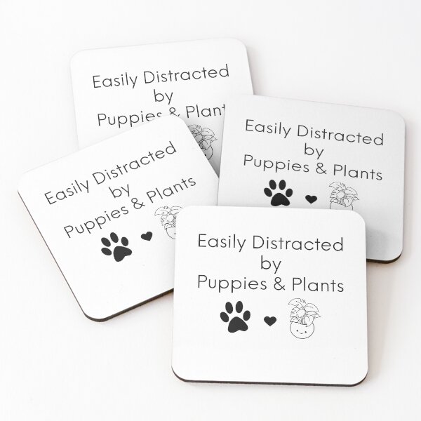 Item preview, Easily Distracted by Puppies and Plants | shoppingwithG  designed and sold by shoppingwithG.