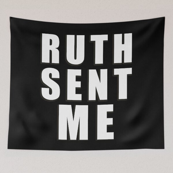 Item preview,  Ruth Sent Me notorious RBG Vote 2020 dump trump #ruthsentme ruthless designed and sold by AllLeftSides42.