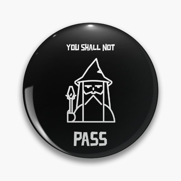 Item preview, You Shall Not Pass designed and sold by ChaosCult.