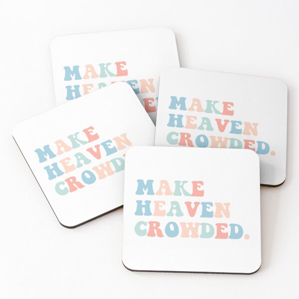 Item preview, make heaven crowded designed and sold by Anchored  & Co..