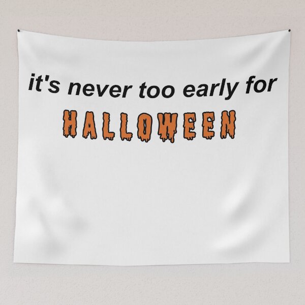 Item preview, it's never too early for halloween designed and sold by Reese Divis.