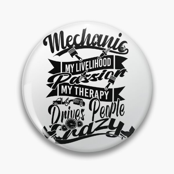 Item preview, Mechanics livelihood passion but drives people crazy designed and sold by steven8899.