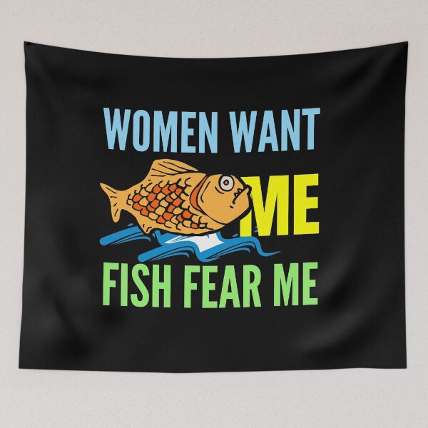 Item preview, Women Want Me Fish Fear Me  designed and sold by Tecnofa.