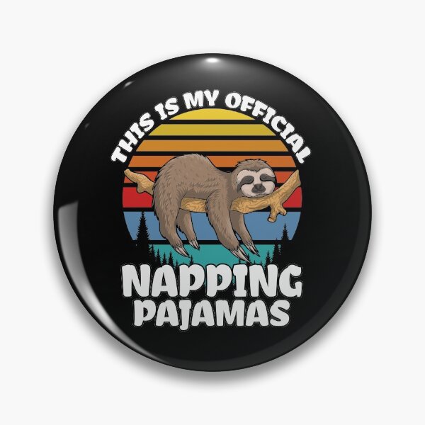 Item preview, Cute Sloth Costume Gift, This is my Official Napping Pajamas designed and sold by PrintOfi.