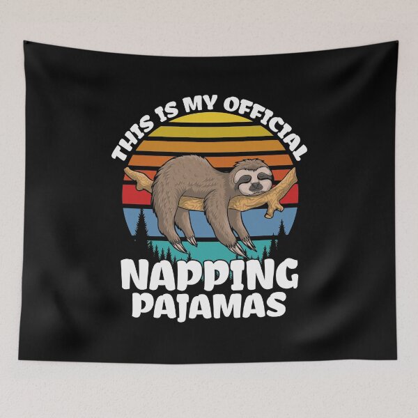 Item preview, Cute Sloth Costume Gift, This is my Official Napping Pajamas designed and sold by PrintOfi.