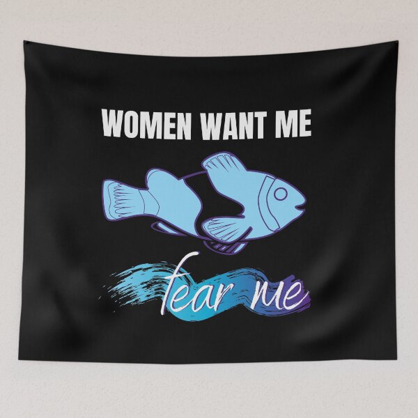 Item preview, Women Want Me Fish Fear Me  designed and sold by Tecnofa.