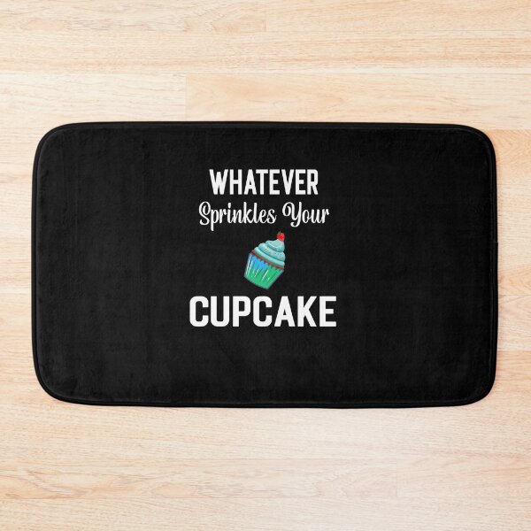 Item preview, Whatever sprinkles your Cupcake Funny Cupcake Baker Gift designed and sold by sols.