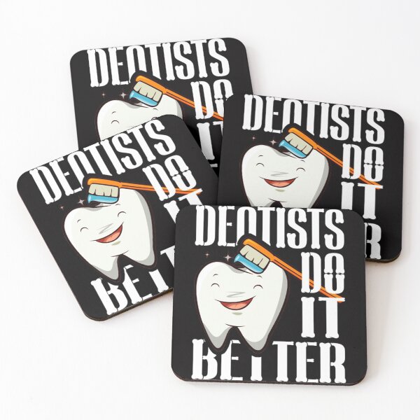 Item preview, DENTISTS DO IT BETTER designed and sold by Pricehotshop.