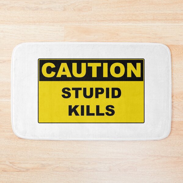 Item preview, Caution Stupid Kills designed and sold by Burritoless.