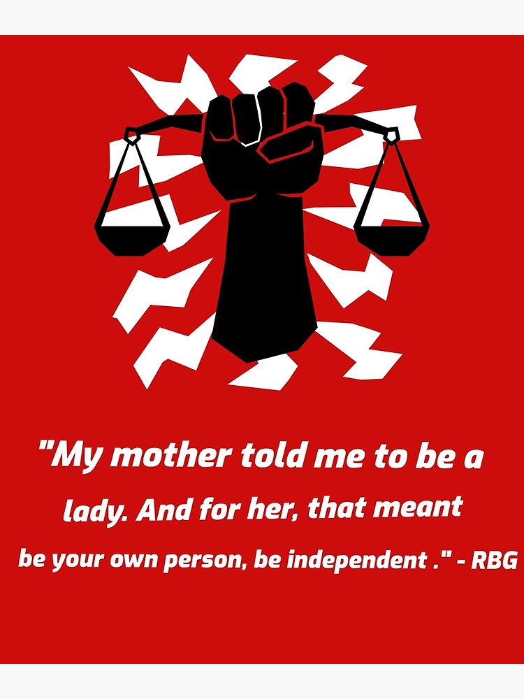 Ruth Bader Ginsburg Quote- My Mother Told Me Premium Matte Vertical ...