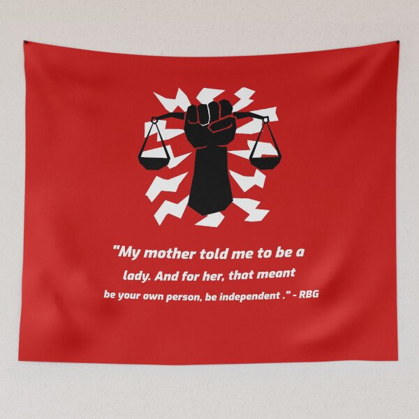 Item preview, Ruth Bader Ginsburg Quote- My mother told me designed and sold by Skaters.