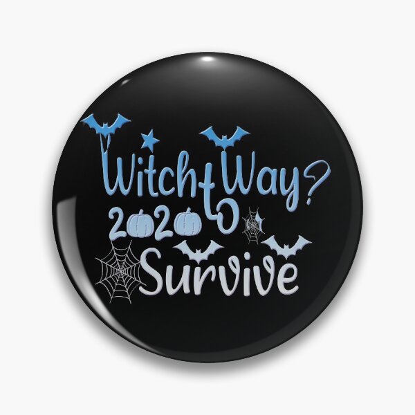 Item preview, Witch Way To Survive,Halloween: Witch Way 2020, a Nice Funny Gift for Your Mom, Dad & Siblings  designed and sold by buzz1days.