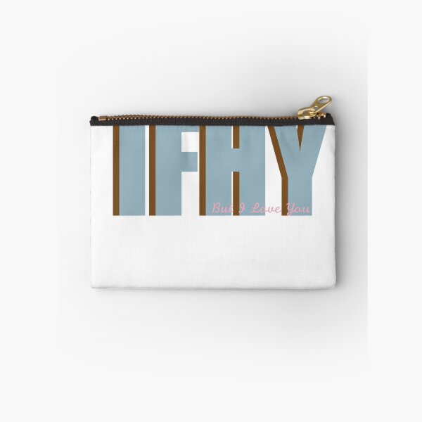 Item preview, IFHY but I love you  designed and sold by Madison Elizabeth.