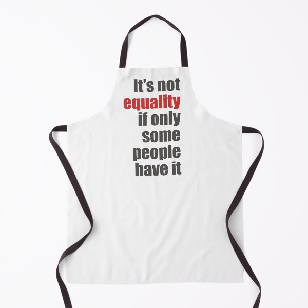 Item preview, It's not equality if only some people have it designed and sold by ResistNow.