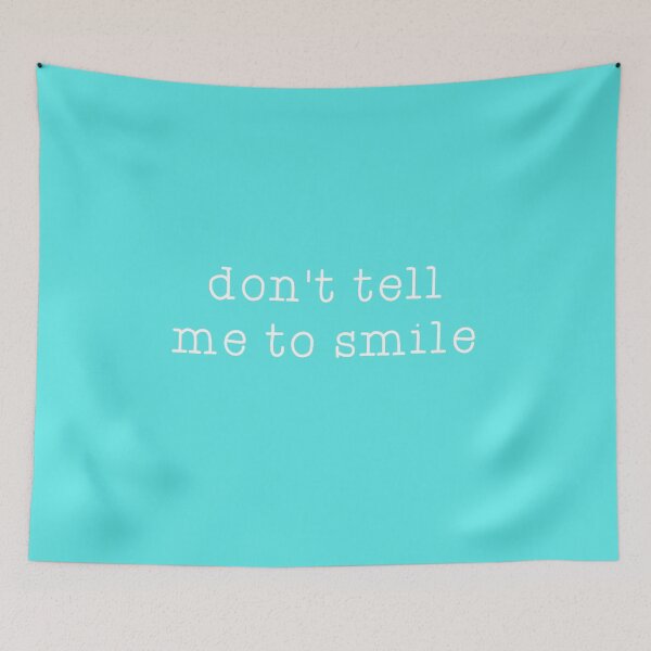 Item preview, Don't Tell Me To Smile with Tropical Ocean Colors designed and sold by cutetype.