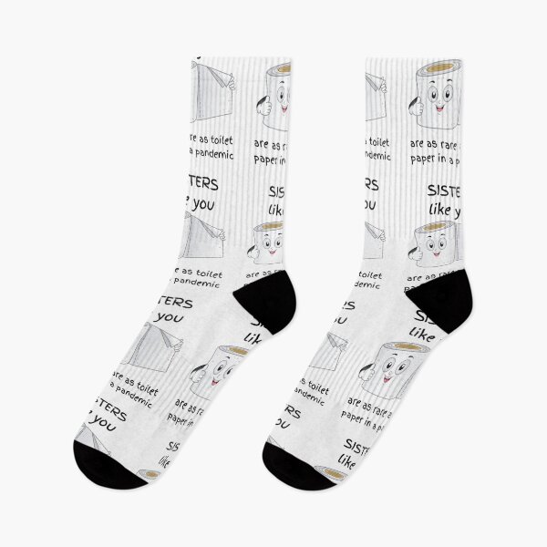 Item preview, Sisters like you are as rare as toilet paper. isolation joke. sissy, sis, Sister love. sisters. siblings. Step sister. designed and sold by HaychGee.