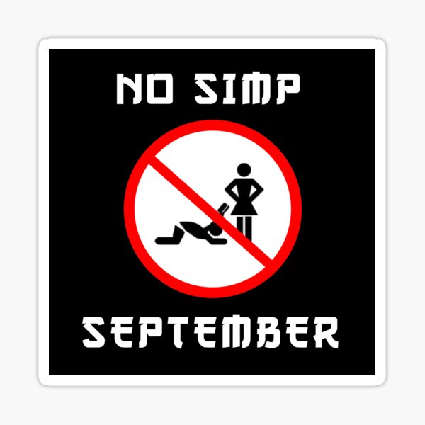 "No simp september design " Sticker for Sale by aditmohan27 Redbubble