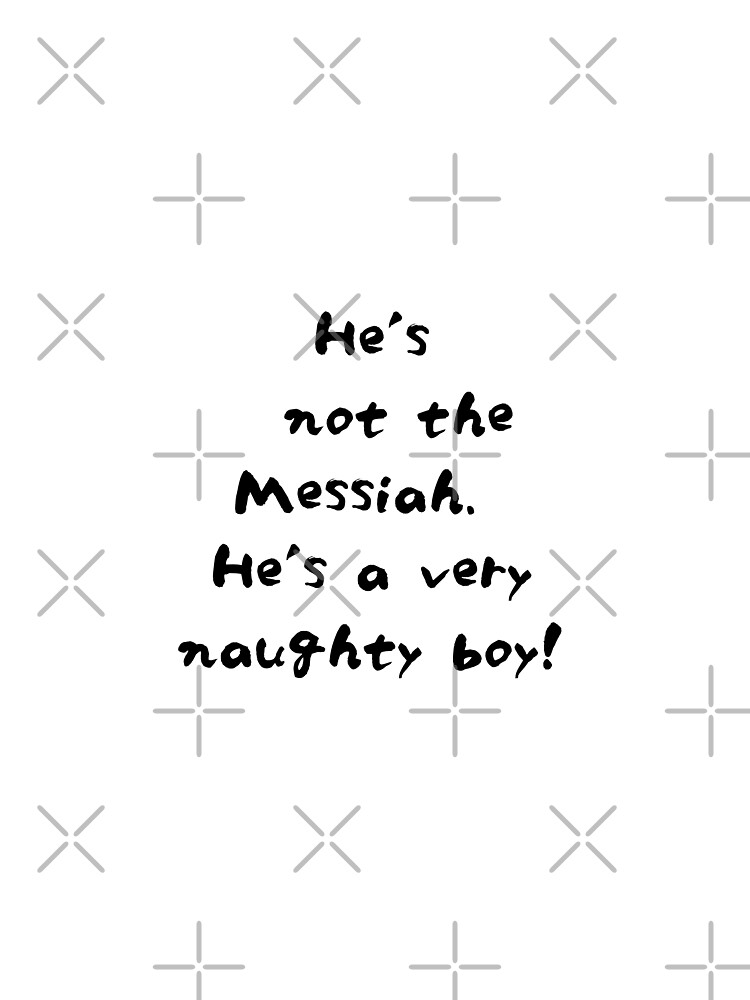 "Monty Python Life of Brian: Naughty boy" T-shirt by swiftyrap | Redbubble