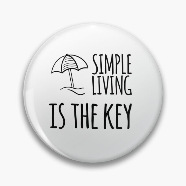 Item preview, Simple Living Is The Key Minimalism designed and sold by Elena's Shop.