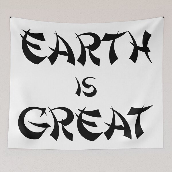 Item preview, Earth is Great - Black Text designed and sold by WPahat.