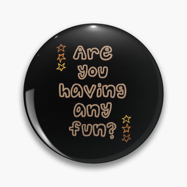 Item preview, Are You Having Any Fun? designed and sold by Legit Hooligan.