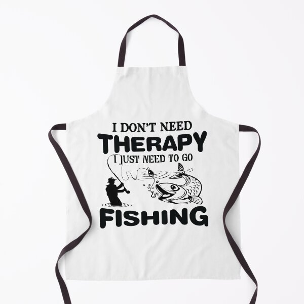 Item preview, I Don't Need Therapy I just Need to go Fishing designed and sold by FishingloversYT.