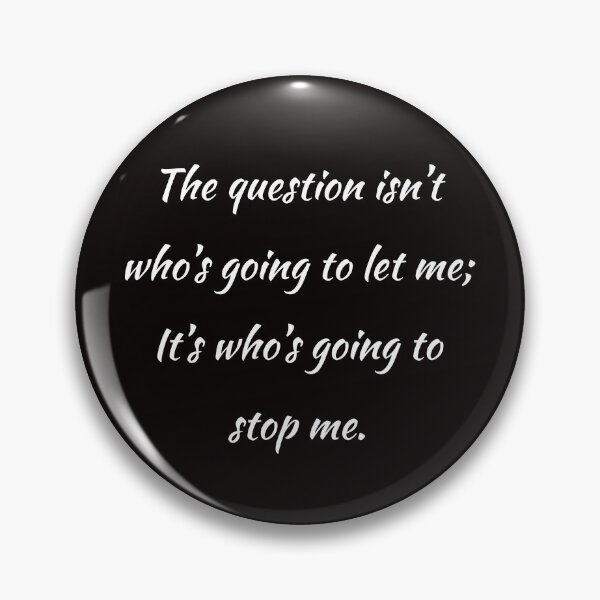 Item preview, Who's Going To Stop Me designed and sold by Roxxy Rolla.