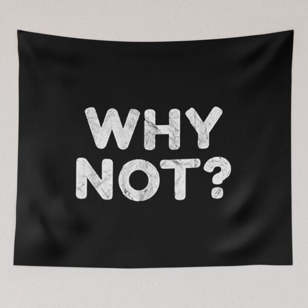 Item preview, Why Not designed and sold by Dadjokes Co.