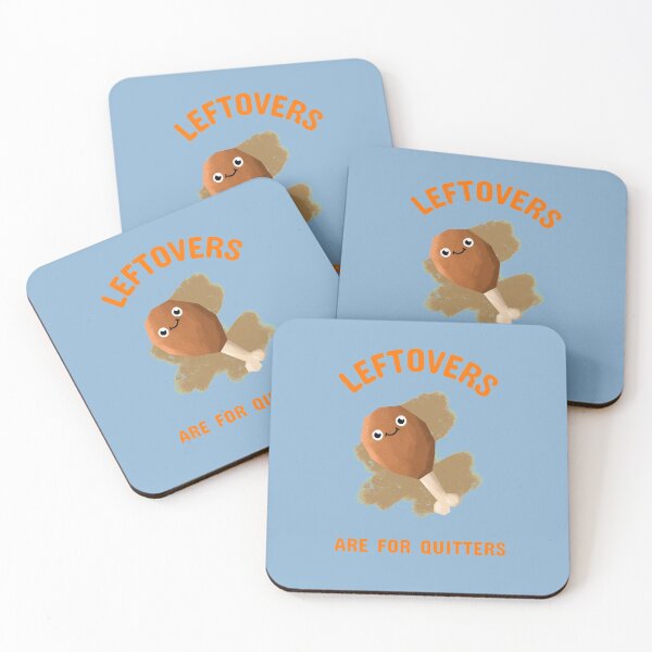 Item preview, Leftovers are for Quitters - Thanksgiving Dinner designed and sold by WordsmithNerd.