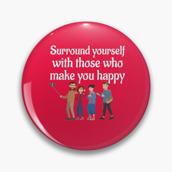 Item preview, Surround yourself with those who make you happy  designed and sold by 1stopselfieshop.