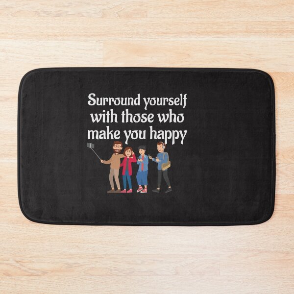 Item preview, Surround yourself with those who make you happy  designed and sold by 1stopselfieshop.