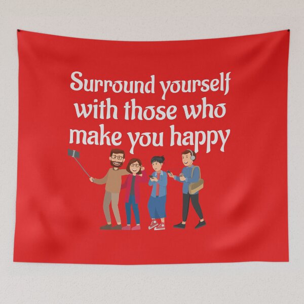 Item preview, Surround yourself with those who make you happy  designed and sold by 1stopselfieshop.