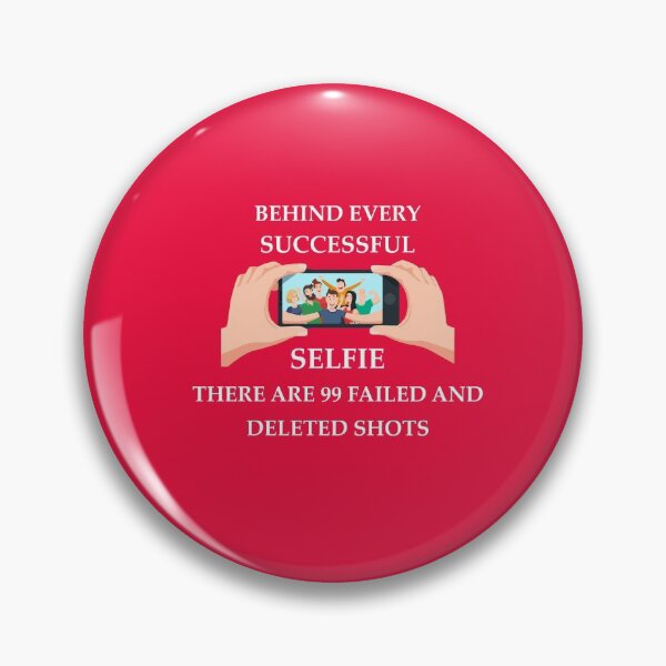 Item preview, Behind every successful Selfie there are 99 Failed and Deleted Shots designed and sold by 1stopselfieshop.