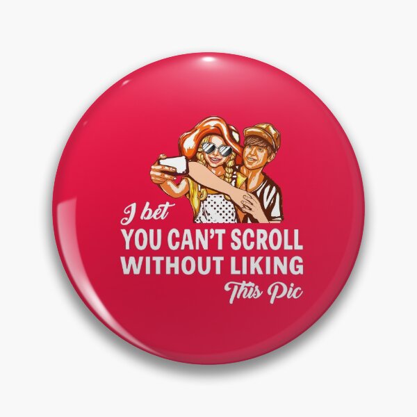Item preview, I bet you can't Scroll without liking this Pic designed and sold by 1stopselfieshop.