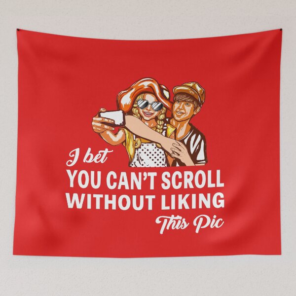 Item preview, I bet you can't Scroll without liking this Pic designed and sold by 1stopselfieshop.
