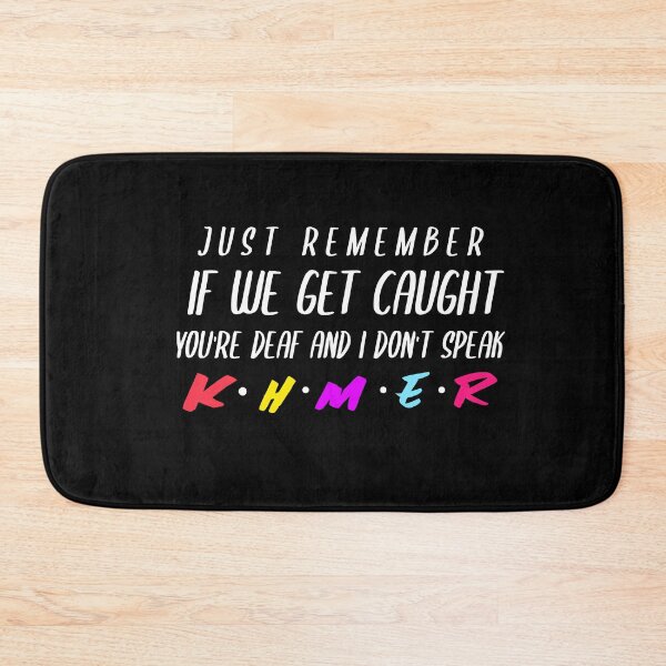 Item preview, Si te atrapan, eres sordo y yo hablo khmer designed and sold by YourEssentials.