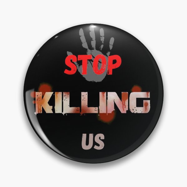 Item preview, stop killing us designed and sold by EclairVanilla.