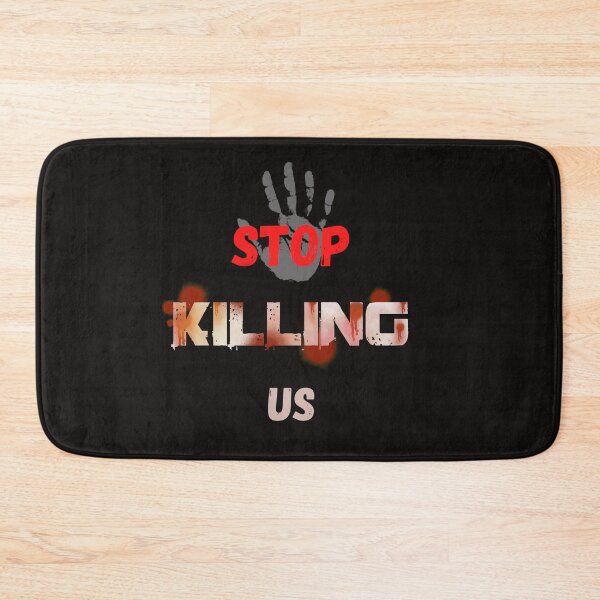 Item preview, stop killing us designed and sold by EclairVanilla.