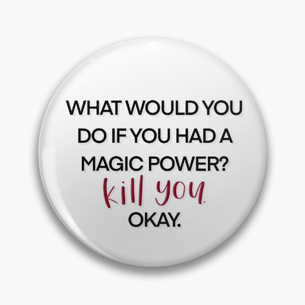 Item preview, What would you do if you had a magic power quote sticker designed and sold by designbynat.