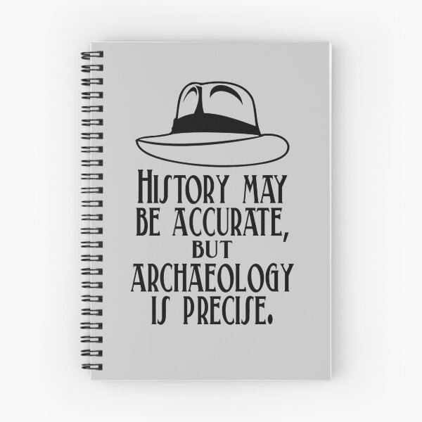Item preview, History May Be Accurate, But Archaeology Is Precise Archaeologist Quote Gift designed and sold by TopTeeShop.
