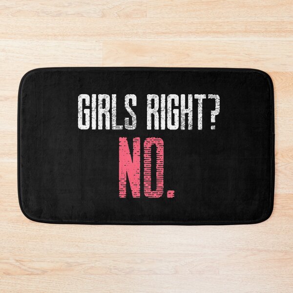 Item preview, Girls Right? No. designed and sold by NikStore.