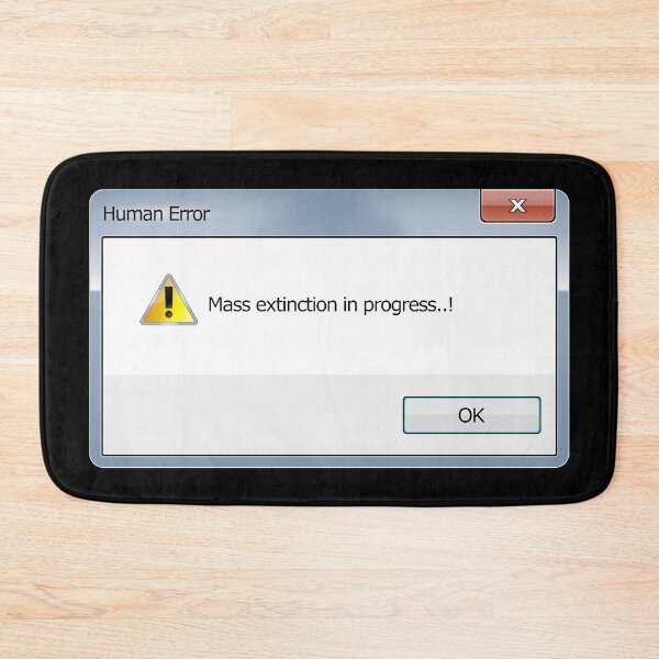 Item preview, Human Error - Mass extincion designed and sold by jc007.